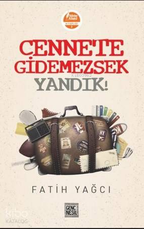 Cennete Gidemezsek Yandık - Kitapiks.com