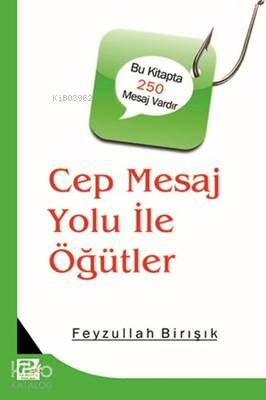 Cep Mesaj Yolu İle Öğütler - Kitapiks.com