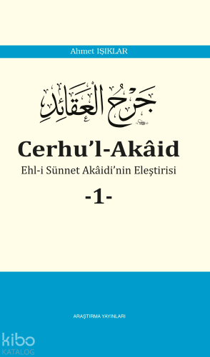 Cerhu'l-Akâid -1-;Ehl-i Sünnet Akaidi'nin Eleştirisi