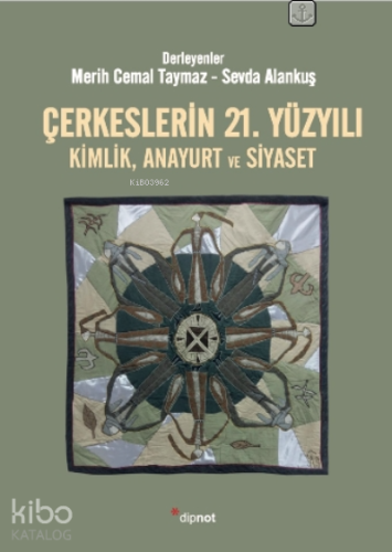Çerkeslerin 21. Yüzyılı Kimlik, Anayurt ve Siyaset - Kitapiks.com