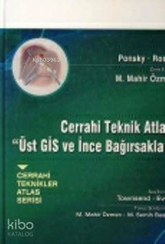 Cerrahi Teknik Atlası Üst Gis ve İnce Bağırsaklar - Kitapiks.com