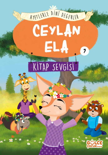 Ceylan Ela - Ayetlerle Dini Değerler 7;Kitap Sevgisi - Kitapiks.com