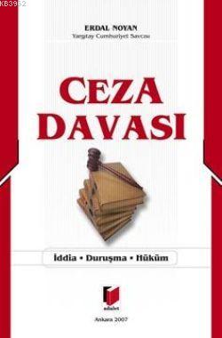 Ceza Davası; İddia - Duruşma - Hüküm - Kitapiks.com