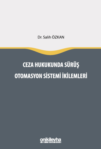 Ceza Hukukunda Sürüş Otomasyon Sistemi İkilemleri - Kitapiks.com