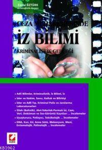 Ceza Muhakemesinde İz Bilimi Kriminalistik Gerçeği