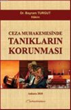 Ceza Muhakemesinde Tanıkların Korunması - Kitapiks.com