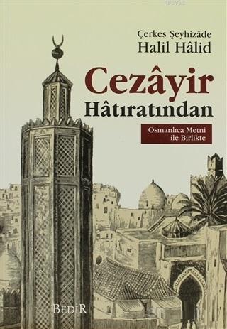 Cezayir Hatıratından Osmanlıca Metni İle Bİrlikte