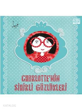 Charlotte'nin Sihirli Gözlükleri
