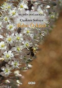 Çiçekten Sofraya Balın Öyküsü - Kitapiks.com