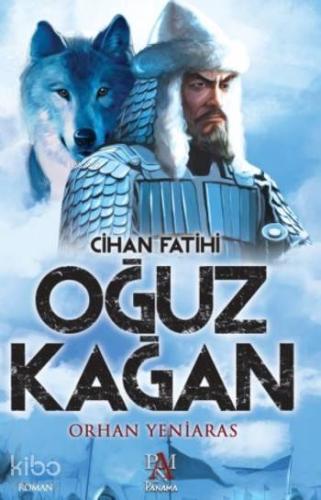 Cihan Fatihi Oğuz Kağan - Kitapiks.com