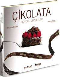 Çikolata; Büyülü Lezzetler