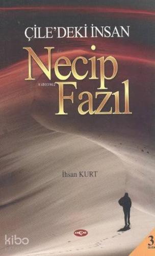 Çile'deki İnsan Necip Fazıl - Kitapiks.com