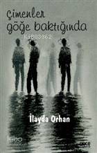Çimenler Göğe Baktığında - Kitapiks.com