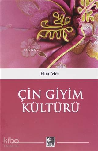 Çin Giyim Kültürü - Kitapiks.com