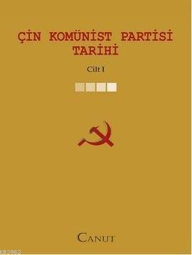 Çin Komünist Partisi Tarihi - Cilt: 1