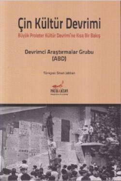 Çin Kültür Devrimi; Büyük Proleter Kültür Devrimi'ne Kısa Bakış - Kita