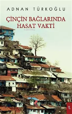 Çinçin Bağlarında Hasat Vakti - Kitapiks.com