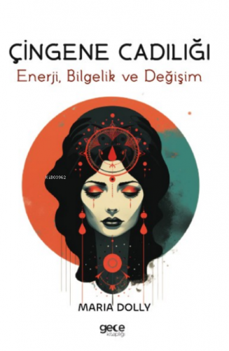 Çingene Cadılığı;Enerji, Bilgelik ve Değişim