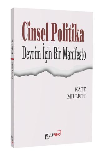 Cinsel Politika: Devrim İçin Bir Manifesto - Kitapiks.com