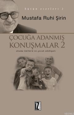 Çocuğa Adanmış Konuşmalar 2 - Kitapiks.com
