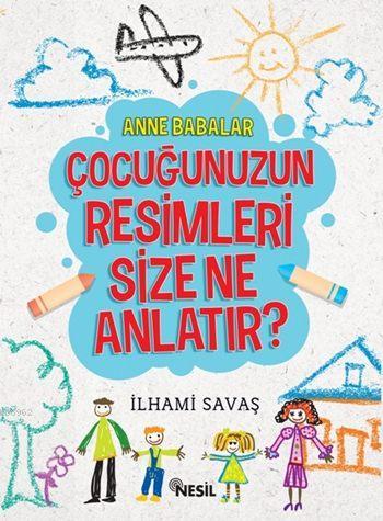 Çocuğunuzun Resimleri Size Ne Anlatır? - Kitapiks.com