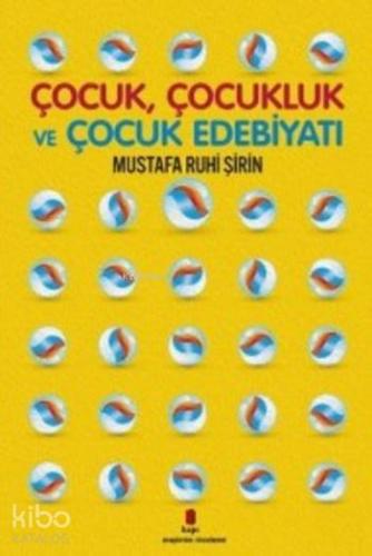 Çocuk Çocukluk ve Çocuk Edebiyatı