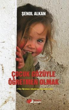 Çocuk Gözüyle Öğretmen Olmak - Kitapiks.com