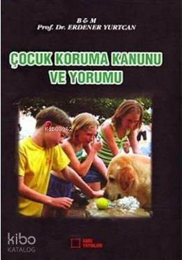 Çocuk Koruma Kanunu ve Yorumu - Kitapiks.com