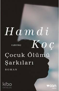 Çocuk Ölümü Şarkıları - Kitapiks.com