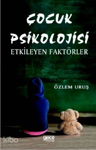 Çocuk Psikolojisi; Etkileyen Faktörler