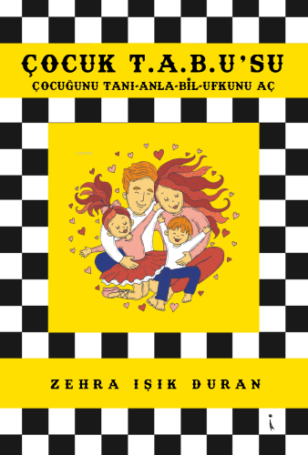 Çocuk T.A.B.U’Su;Çocuğunu Tanı-Anla-Bil-Ufkunu Aç - Kitapiks.com