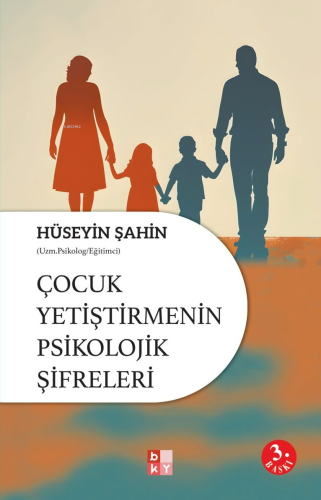 Çocuk Yetiştirmenin Psikolojik Şifreleri - Kitapiks.com