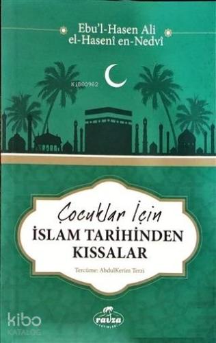 Çocuklar İçin İslam Tarihinden Kıssalar