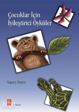 Çocuklar İçin İyileştirici Öyküler - Therapeutic Stories that Teach and Heal