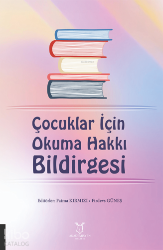 Çocuklar İçin Okuma Hakkı Bildirgesi - Kitapiks.com