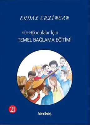 Çocuklar İçin Temel Bağlama Eğitimi - Kitapiks.com