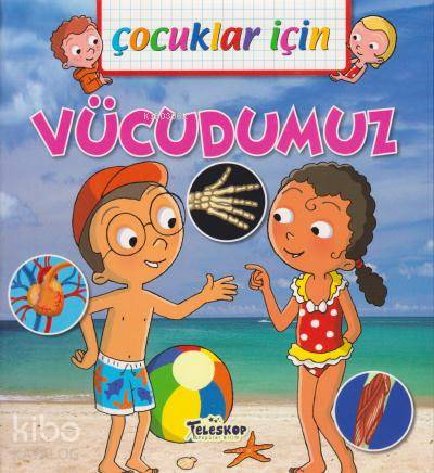 Çocuklar İçin - Vücudumuz - Kitapiks.com
