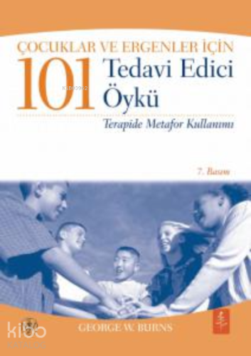 Çocuklar ve Ergenler İçin 101 Tedavi Edici Öykü - Kitapiks.com