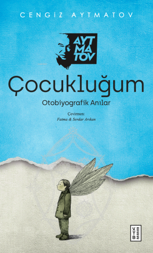 Çocukluğum;Otobiyografik Anılar - Kitapiks.com