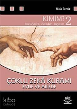 Çoklu Zekâ Kuramı 2; Evde ve Ailede Kimim?