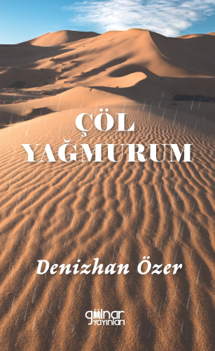 Çöl Yağmurum - Kitapiks.com
