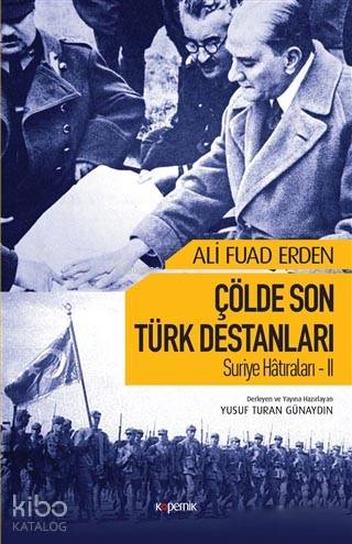 Çölde Son Türk Destanları; Suriye Hatıraları 2 - Kitapiks.com
