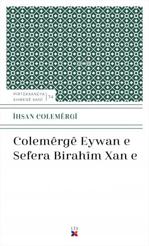 Colemêrgê Eywan E Sefera Bırahîm Xan E - Kitapiks.com