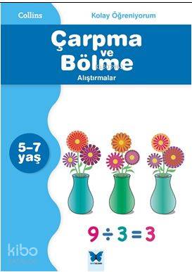 Collins Kolay Öğreniyorum - Çarpma ve Bölme Alıştırmalar (5-7 Yaş); Kolay Öğreniyorum