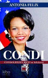 Condi Condoleezza Rice'in Hikâyesi - Kitapiks.com
