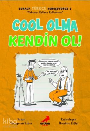 Cool Olma Kendin Ol – Burada Türkçe Konuşuyoruz 3