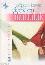 Çöpten Kavga Çiçekten Mutluluk