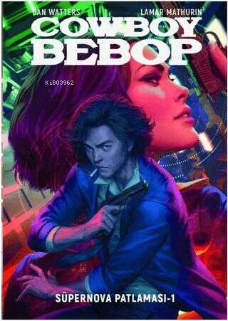 Cowboy Bebop - Süpernova Patlaması 1