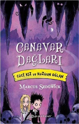 Cüce Kız ve Kuzgun Oğlan; Canavar Dağları - Kitapiks.com