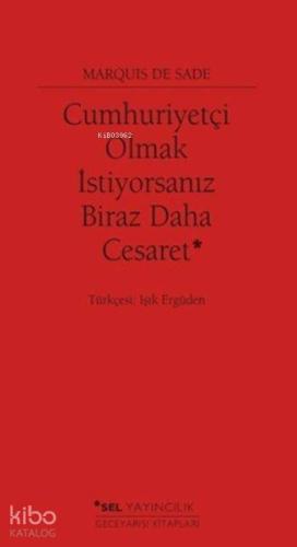 Cumhuriyetçi Olmak İstiyorsanız Biraz Daha Cesaret